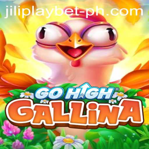 Exploring GoHighGallina: An Exciting Adventure in the World of Jiliplay Bet