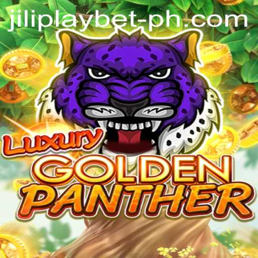 Explore the Thrills of LUXURYGOLDENPANTHER with Jiliplay Bet