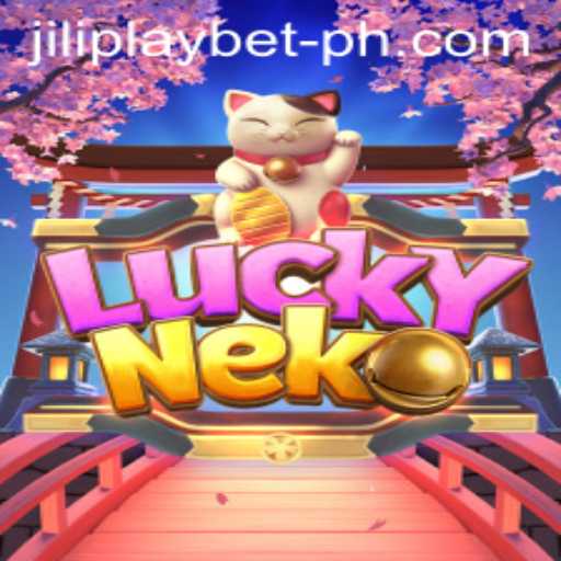 Dive into the Exciting World of LuckyNeko and Jiliplay Bet